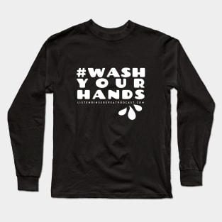 #WashYourHands Long Sleeve T-Shirt